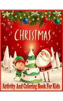 Christmas Activity And Coloring Book For Kids: A Fun And Creative Kids Holiday Coloring, Color By Word, Word Search, Matching, Word Scramble, Mazes Activities Book For Kids