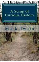 A Scrap of Curious History: An excerpt from What Is Man? and Other Essays(6 Excerpts from What Is Man? and Other Essays)
