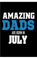 Amazing Dads Are Born In July