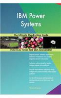 IBM Power Systems: The Ultimate Step-By-Step Guide