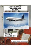 AERONAUTICAL INFORMATION MANUAL / Change 1 March 29, 2018 /