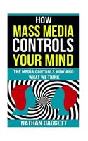 How Mass Media Controls Your Mind