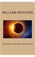 The calculation of solar eclipses without parallaxes