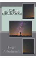 Five Lectures on Reincarnation