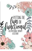 Putting the Fun in Functional Occupational Therapy Assistant