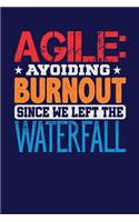 Agile: Avoiding Burnout Since We Left the Waterfall: Dark Blue, Blue & Red Design, Blank College Ruled Line Paper Journal Notebook for Project Managers and