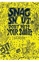 Snag Snout: Volume 1: Don't Mess Your Shants