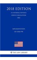 Implementation of Form 990 (US Internal Revenue Service Regulation) (IRS) (2018 Edition)