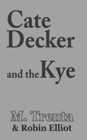 Cate Decker and the Kye