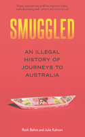 Smuggled: An illegal history of journeys to Australia