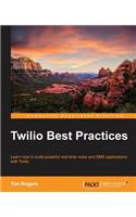 Twilio Best Practices