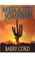 Mesquite Johnny