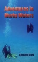 Adventures in Murky Waters