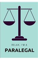 Relax I'm a Paralegal: A Journal and Diary for Law and Legal Workers