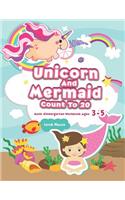 Unicorn And Mermaid Count To 20: Math Kindergarten Workbook Ages 3-5