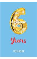 6 Awesome Years - Notebook