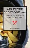 Air Fryer Cookbook 2021