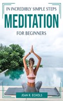 In Incredibly Simple Steps Meditation for Beginners