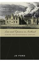 Law and Opinion in Scotland During the Seventeenth Century