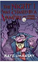 The Night I was Chased by a Vampire and other stories