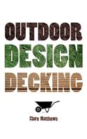 Outdoor Design: Decking