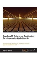 Oracle ADF Enterprise Application Development—Made Simple