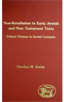 Non-retaliation in Early Jewish and New Testament Texts
