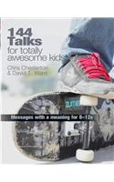 144 Talks for Totally Awesome Kids