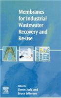 Membranes for Industrial Wastewater Recovery and Re-use