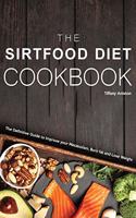 The Sirtfood Diet Cookbook