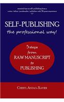 SELF-PUBLISHING--the professional way!
