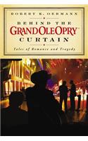 Behind the Grand Ole Opry Curtain