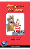 Always on the Move