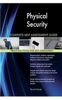 Physical Security Complete Self-Assessment Guide
