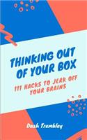 Thinking Out of Your Box