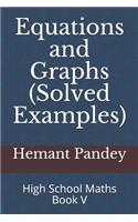 Equations and Graphs (Solved Examples)