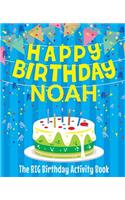 Happy Birthday Noah - The Big Birthday Activity Book