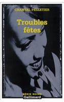 Troubles Fetes