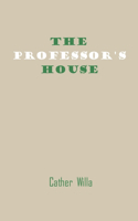 The Professors House by Willa Cather