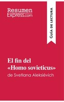 fin del Homo sovieticus de Svetlana Aleksiévich (Guía de lectura): Resumen y análisis completo