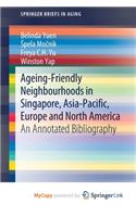 Ageing-Friendly Neighbourhoods in Singapore, Asia-Pacific, Europe and North America