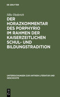 Horazkommentar des Porphyrio im Rahmen der kaiserzeitlichen Schul- und Bildungstradition