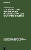 Zur Werkstoffmechanischen Interpretation Von Bruchkenngrößen