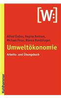 Umweltokonomie: Arbeits- Und Ubungsbuch