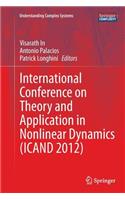International Conference on Theory and Application in Nonlinear Dynamics  (ICAND 2012)