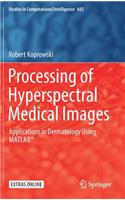 Processing of Hyperspectral Medical Images
