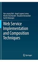 Web Service Implementation and Composition Techniques