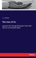 man of Uz: Lessons for Young Christians from the Life on an Ancient Saint