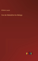 Von der Maledetta bis Malaga