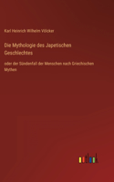 Mythologie des Japetischen Geschlechtes